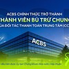 ACBS được Ủy ban Chứng khoán chấp thuận là thành viên bù trừ chung đầu tiên theo CCP