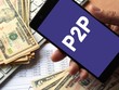 NHNN: Lợi dụng nền tảng cho vay ngang hàng P2P Lending hoạt động ngân hàng không phép là vi phạm pháp luật