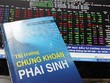 Giao dịch chứng khoán phái sinh khác gì giao dịch cổ phiếu?