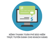 Fubon mở kênh thanh toán phí bảo hiểm trực tuyến