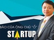 Hoài bão của ông chủ “ổ” start-up