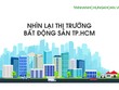 HoREA: Thị trường căn hộ TP.HCM suy giảm nguồn cung nghiêm trọng