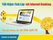 Nộp tiền tài khoản tiết kiệm tích lũy với Internet Banking của Nam A Bank