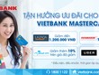 VietBank ưu đãi cho chủ thẻ Mastercard