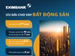 Eximbank “mạnh tay” hỗ trợ gói vay bất động sản hấp dẫn