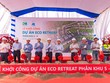 Tập đoàn Xây dựng Hòa Bình và Chủ đầu tư DB Group (Nhà sáng lập Ecopark) tổ chức Lễ khởi công xây dựng Dự án Khu đô thị sinh thái, thương mại du lịch xã Bến Lức, tỉnh Tây Ninh (Eco Retreat).
