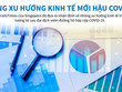[Infographics] Những xu hướng kinh tế mới hậu COVID-19