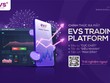 Nâng tầm trải nghiệm đầu tư với hệ thống core chứng khoán mới của EVS