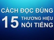 Cách đọc đúng một số thương hiệu nổi tiếng