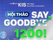 Chứng khoán KIS Việt Nam tổ chức Hội thảo “Say Goodbye 1200!”