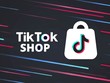 TikTok Shop sẽ là đối thủ đáng gờm của Shopee và Lazada tại thị trường Đông Nam Á