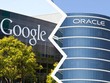 Oracle là "chủ mưu" đứng sau các vụ kiện chống độc quyền chống lại Google