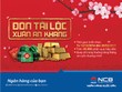 NCB triển khai chương trình "Đón tài lộc - Xuân an khang"