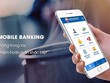 Những tiện ích của Mobile Banking là gì?