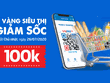 “Giờ vàng siêu thị - Giảm sốc 100k” cùng VNPAY