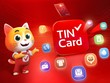 Chính thức ra mắt ứng dụng TIN Card