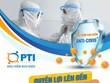 PTI trợ cấp ngay 15 triệu đồng cho khách hàng với sản phẩm Anti - Covid nếu nhiễm bệnh