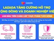 Lazada triển khai  nhiều giải pháp hỗ trợ cộng đồng và doanh nghiệp Việt