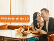 FWD ra mắt “FWD Bộ đôi tài sản 2.0”: Nâng mức bảo vệ lên đến 380% số tiền bảo hiểm 