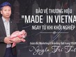 Bảo vệ thương hiệu “Made in Vietnam” ngay từ khi khởi nghiệp