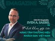 Doanh nhân Sven A. Saebel, CEO DV Hospitality: Khát khao góp sức nâng tầm thương hiệu khách sạn Việt Nam