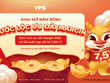 Cùng VPS khai mở năm Rồng, rước lộc ưu đãi Margin