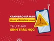 Cảnh báo thủ đoạn lừa đảo trong cài đặt sinh trắc học 