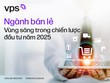 Ngành bán lẻ, vùng sáng trong chiến lược đầu tư năm 2025