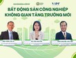 [Talkshow] Bất động sản công nghiệp: Không gian tăng trưởng mới 
