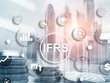 Triển khai IFRS: Chiến lược tái cấu trúc nền tài chính quốc gia
