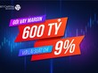 Chứng khoán Bản Việt (VCI) tung gói margin mới với lãi suất chỉ 9%