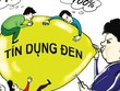Không chỉ người dân mà ngân hàng cũng thiệt hại lớn do tín dụng đen (ảnh: internet)