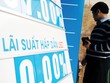Lãi suất huy động ngoại tệ chỉ còn 0%/năm, nhưng lãi suất huy động VND tiếp tục tăng sau Tết