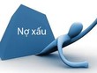 Nợ xấu vẫn là điểm nóng trong mùa đại hội ngân hàng