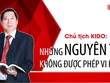 Chủ tịch KIDO: Những nguyên tắc không được phép vi phạm