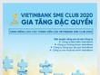 Ưu đãi hấp dẫn dành cho các Thành viên VietinBank SME Club