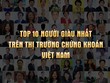 Tài sản của 10 tỷ phú giàu nhất sàn chứng khoán bốc hơn 7.000 tỷ đồng tuần qua