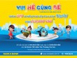 “Vui hè cùng bé” cùng “Tiết kiệm yêu thương cho con tại Nam A