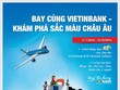 Khám phá sắc màu châu Âu với VietinBank