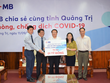 MB ủng hộ Quảng Trị 1 tỷ đồng chống dịch Covid-19