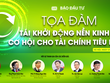 Báo Đầu tư tổ chức Tọa đàm về Tài chính tiêu dùng