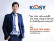 Kosy Group: Hiệu quả và bền vững là tiêu chí phát triển hàng đầu