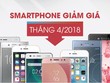 Loạt smartphone giảm giá mạnh trong tháng 4