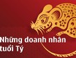 Những doanh nhân tuổi Tý