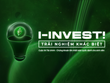 Cuộc thi I-INVEST! 2025: Đường đua của những nhà đầu tư tương lai chính thức trở lại
