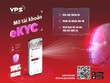 VPS nâng cấp tính năng mở tài khoản và đăng ký dịch vụ bằng eKYC