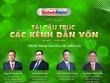 Hội thảo "Tái cấu trúc các kênh dẫn vốn": Nhiều vấn đề nóng của thị trường vốn sẽ được mổ xẻ