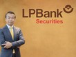 Ông Phạm Phú Khôi, tân Chủ tịch HĐQT Chứng khoán LPBank