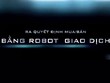Robot giao dịch chứng khoán là gì?