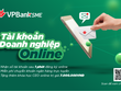 Mở tài khoản SME online chỉ trong 1 phút tại VPBank